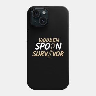 Wooden Spoon Survivor Phone Case