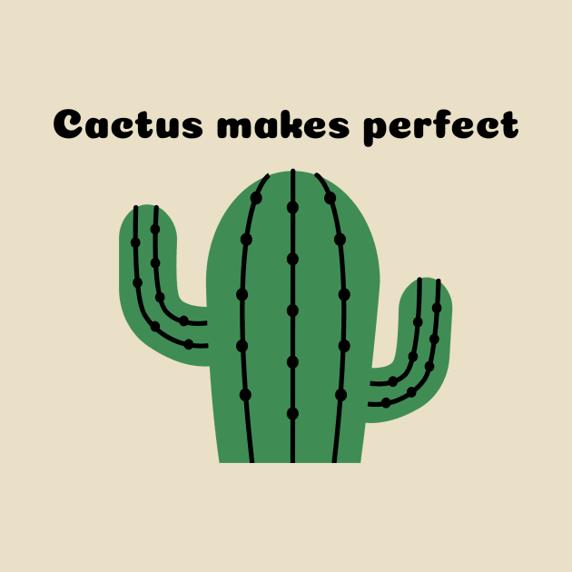 Cactus Makes Perfect Succulent Plant by Betty Rose Merch Shoppe