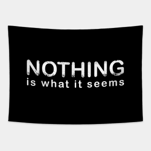 Nothing is what it seems. Real life. Illusion Tapestry