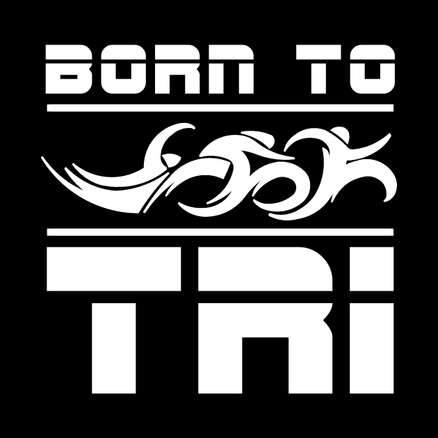 triathlon finisher Born To Tri by TriHarder12