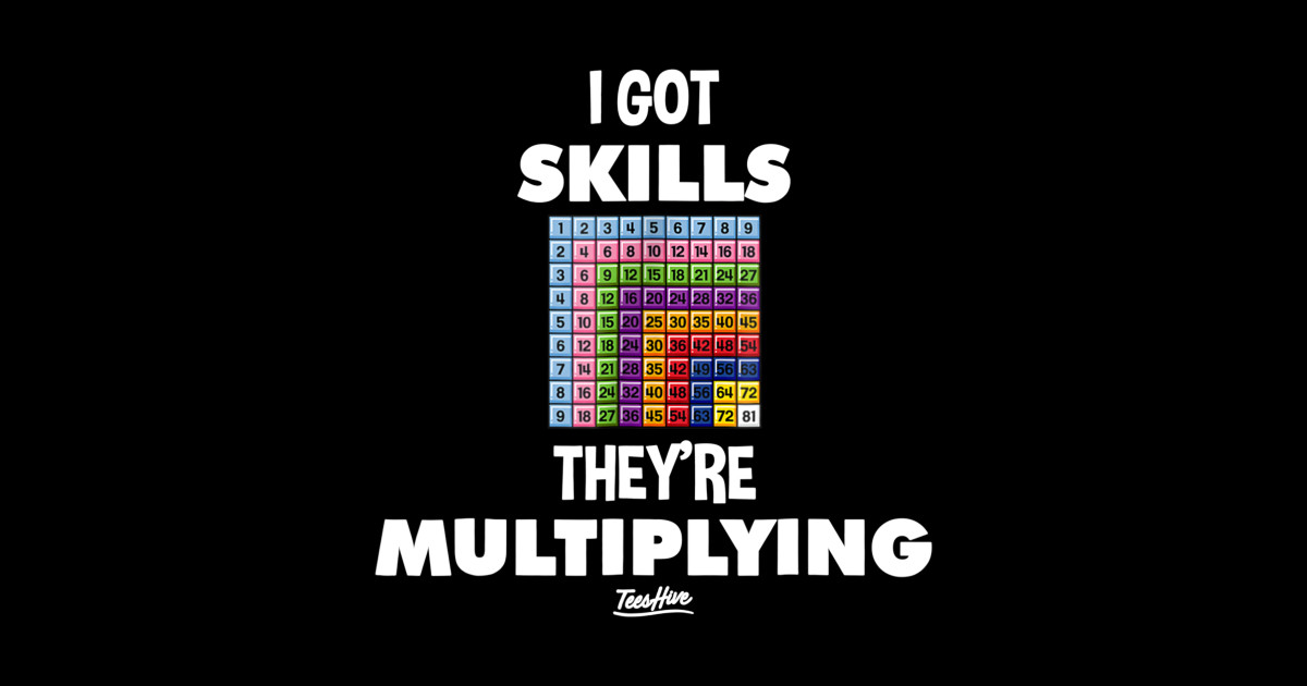 I Got Skills Theyre Multiplying Funny Math Teacher - Math - Sticker ...