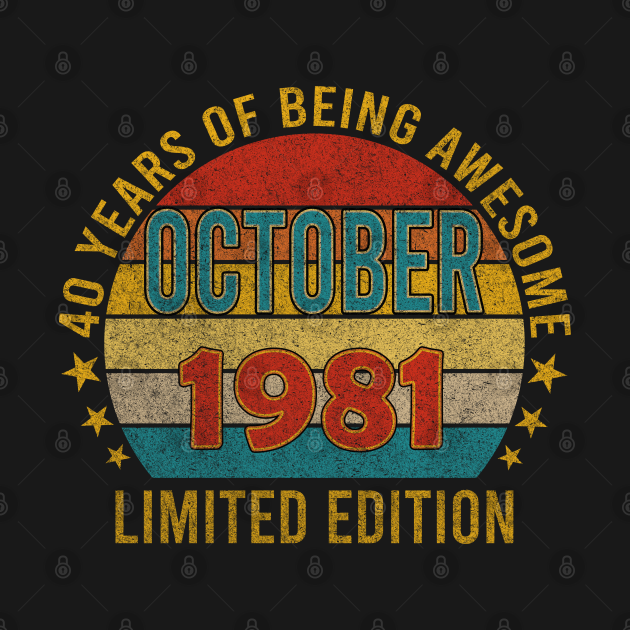 Discover October 1981 40 Years Of Being Awesome - T-Shirt