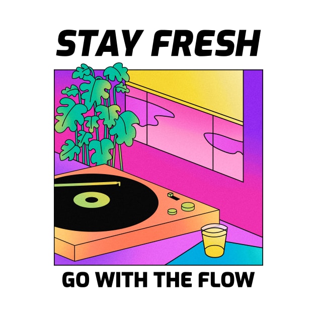 Stay fresh by MediocreStore