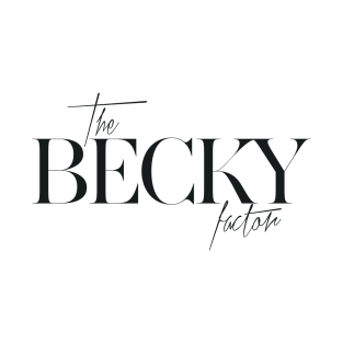 The Becky Factor T-Shirt