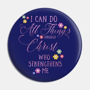 I CAN DO ALL THINGS Philippians 4:13 Floral design in pink Pin