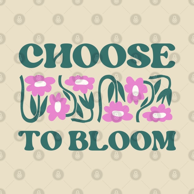 Choose to bloom by gronly