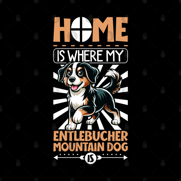 Home is with my Entlebucher Mountain Dog by Modern Medieval Design