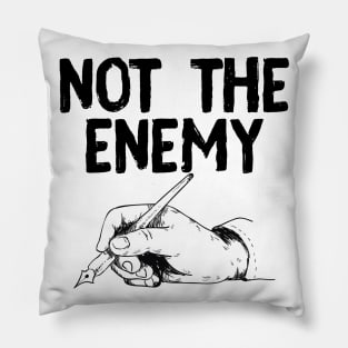 Not The Enemy Pillow