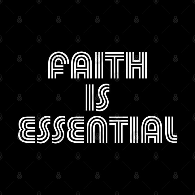 Faith Is Essential by E