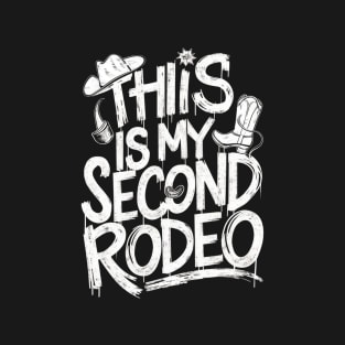 This is my second rodeo T-Shirt