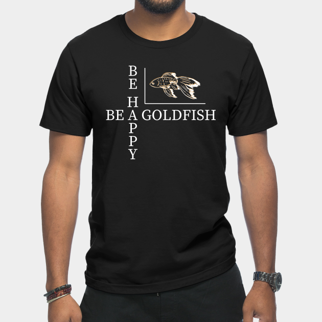 Discover goldfish life - Ted Lasso - T-Shirt