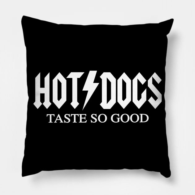 HOT DOGS Taste So Good - Classic Rock Band Parody Pillow by blueversion