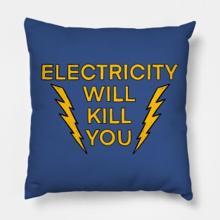 Electricity Will Kill You Pillow