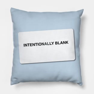 Intentionally Blank Pillow