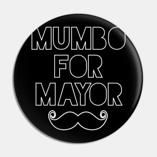 mumbo for mayor Pin