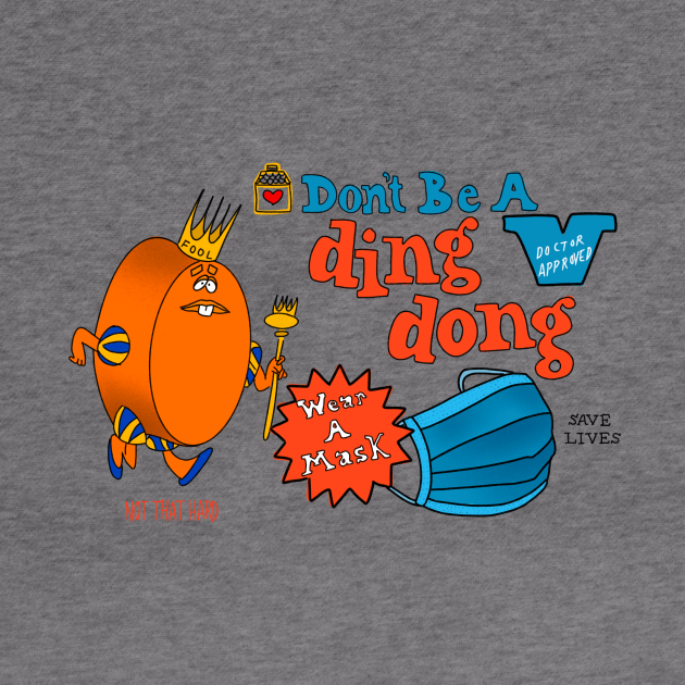 Don't Be A Ding Dong - Wear A Mask - Hoodie | TeePublic