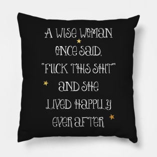 A Wise Woman text art, quote, typography Pillow