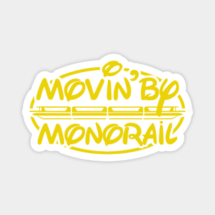 Movin By Monorail Magnet