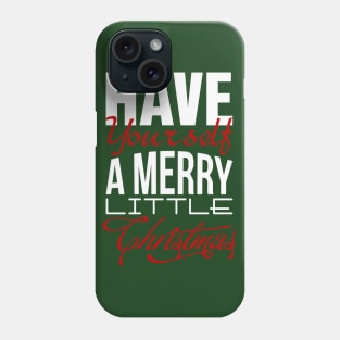 Have yourself a merry little Christmas! Phone Case