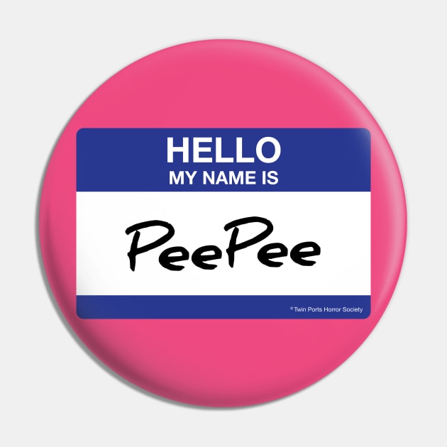Hell My Name is Pee Pee Pin by Twin Ports Horror Society