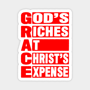 GRACE - God's Riches At Christ's Expense Magnet