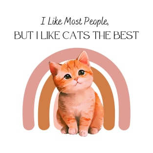 I LIKE PEOPLE BUT I LIKE CATS THE BEST T-Shirt