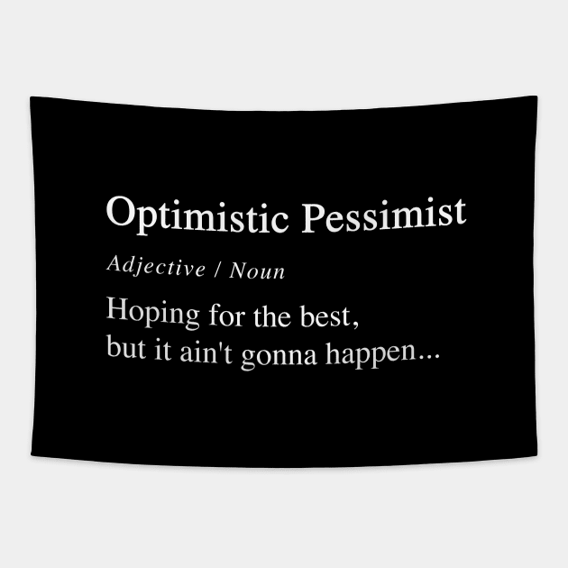 Optimistic Pessimist Tapestry by Madeyoulook