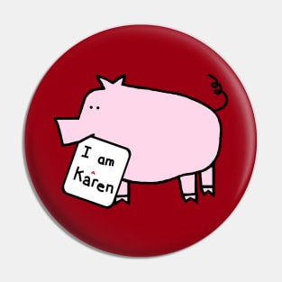 Pink Pig with Karen Meme Sign Pin