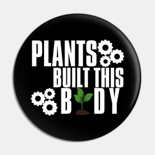 Plants Built This Vegan Body Builder Pin