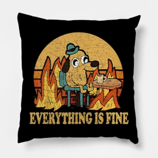 Everything Is Fine Dog Drinking Pillow