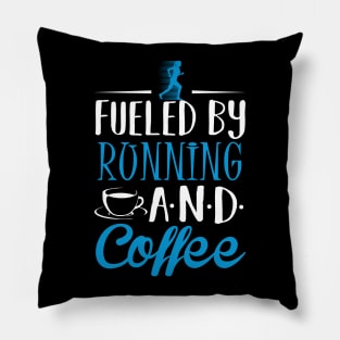 Fueled by Running and Coffee Pillow