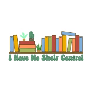 No Shelf Control T-Shirt