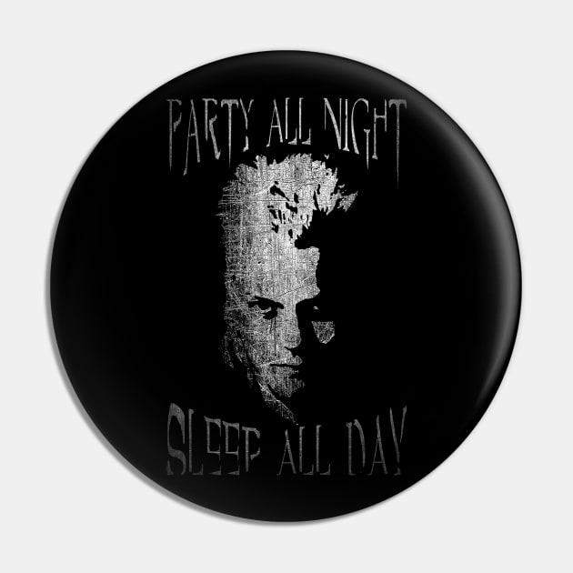 Party All Night Sleep All Day Pin by TEEVEETEES