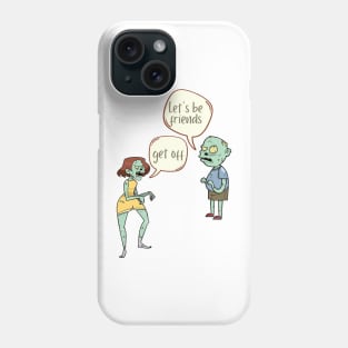 Get Off, Let's Be Friend, Zombie Couple Design Phone Case