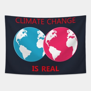 climate change is real, awareness, global warming Tapestry