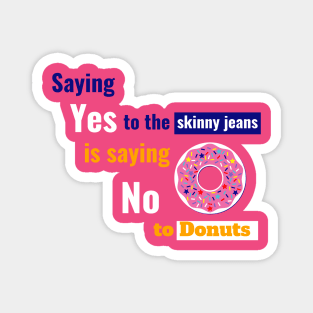 Saying no to Donuts Magnet