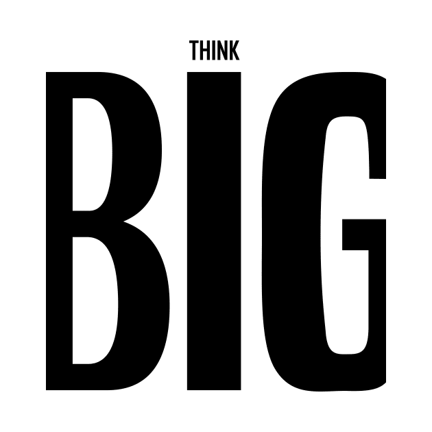 Think Big by N1L3SH