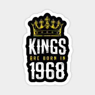 kings are born 1968 birthday quote crown king birthday party gift Magnet