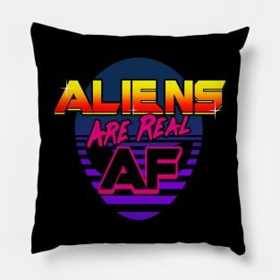 Aliens Are Real AF 80's Inspired UFO Rad Meme Gift For Alien Believers Pillow