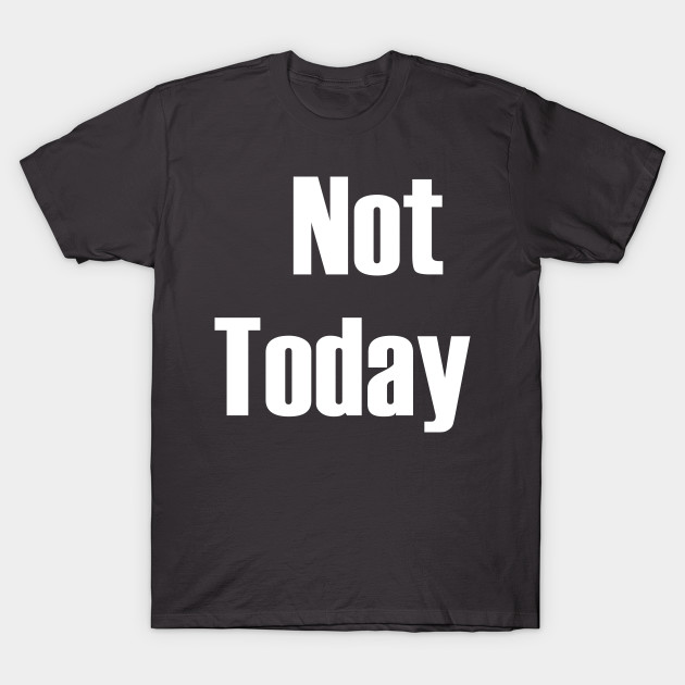 Disover Not Today - Not Today Satan Funny Nope Not Today - T-Shirt