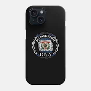 West Virginia Its In My DNA - West Virginian Flag - Gift for West Virginian From West Virginia Phone Case