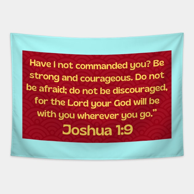 Bible Verse Joshua 1:9 Tapestry by Prayingwarrior