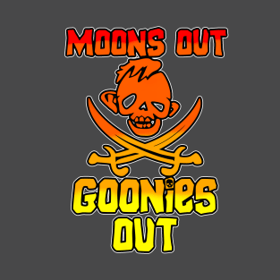 Moons Out Goonies Out T-Shirt