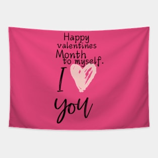 Happy valentines Month to myself. I love you - Big pink heart Tapestry