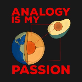 Analogy Is My Passion T-Shirt
