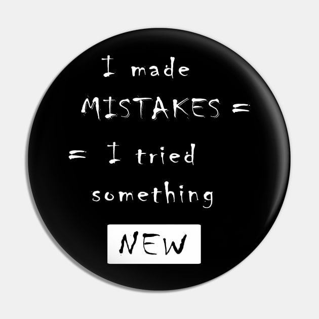 I Made Mistakes Pin by MONLart