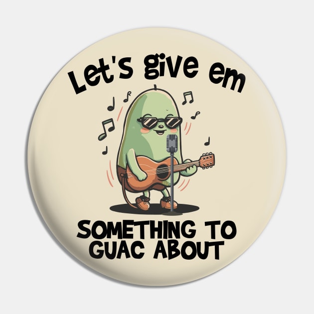 Let's give em something to Guac about Pin by Blended Designs