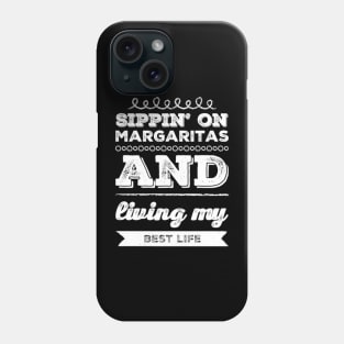 Sippin' on margaritas and living my best life funny Cinco de mayo drinking puns Phone Case