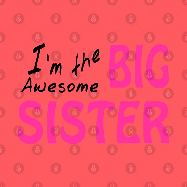 I'm the Awesome Big Sister by PeppermintClover