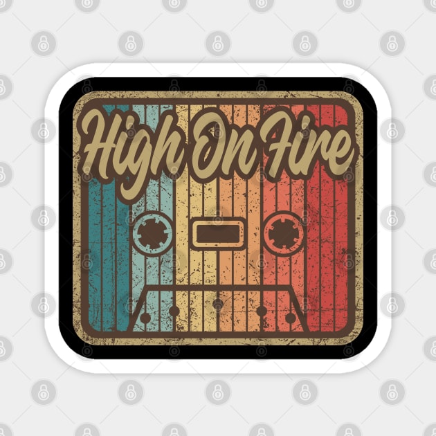 High On Fire Vintage Cassette Magnet by penciltimes